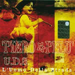 PIERO PELU' - L'UOMO DELLA STRADA